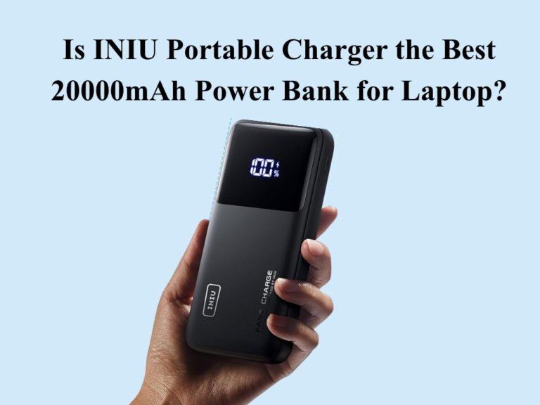 Best 20000mAh Power Bank for Laptop: INIU Portable Charger Review (2026)